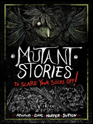 cover image of Mutant Stories to Scare Your Socks Off!